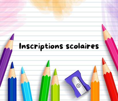 inscriptions scolaires inscriptions scolaires